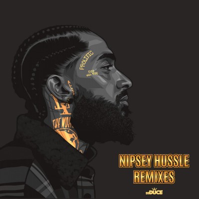 Nipsey Hussle Remixes